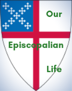 OUR EPISCOPALIAN LIFE New Member Class