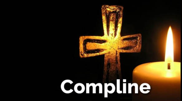 Compline - Prayers before Bedtime