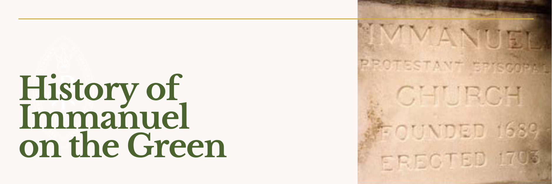 Header image titled 'History of Immanuel on the Green' and featuring a photograph of a datestone that reads 'Immanuel Protestant Episcopal Church, founded 1689, erected 1703'