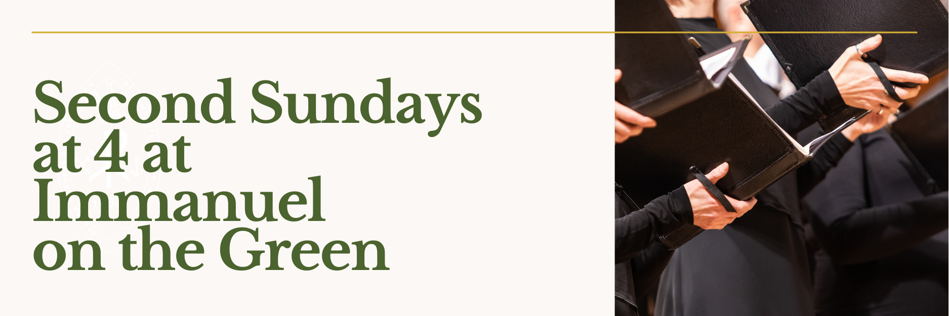 Header image titled 'Second Sundays at 4 at Immanuel on the Green' and featuring a close up photograph of a church choir holding music