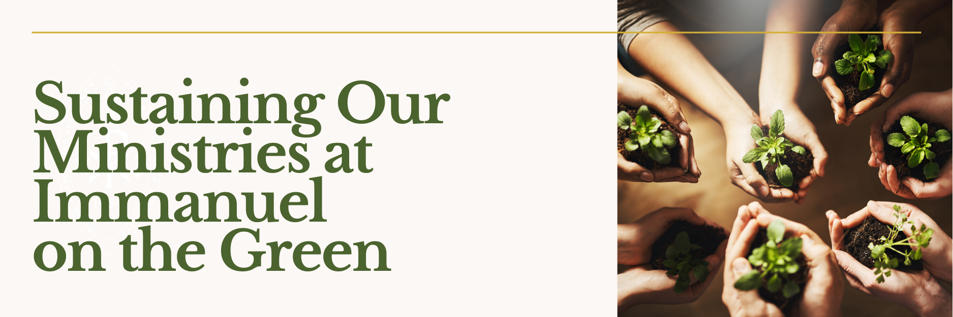 Header image titled 'Sustaining Our Ministries at Immanuel on the Green' and featuring a photograph of people holding seedlings