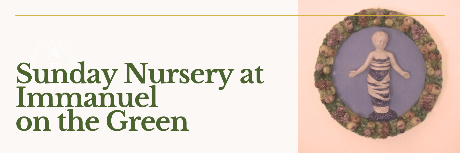 A header image saying 'Sunday Nursery at Immanuel on the Green' with a picture of the Virgin Mary