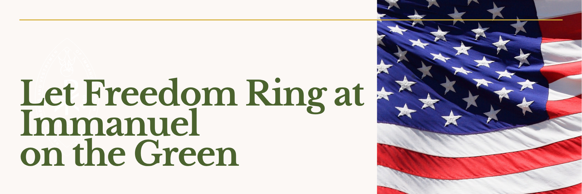 A header image with the caption 'Let Freedom Ring at Immanuel on the Green' and a picture of the American flag