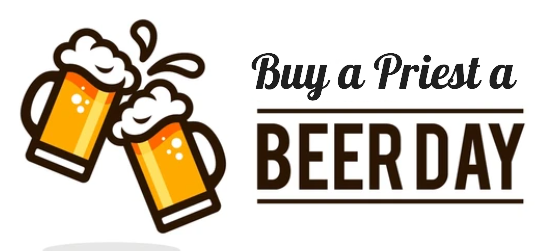 Buy a Priest a Beer Day