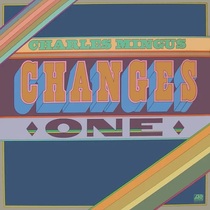 Changes One Mingus