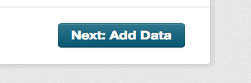 Screen capture of Next: Add Data button