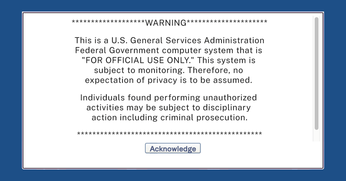 An IT warning banner example alerts user that the system is for official federal government use, is subject to monitoring, and has penalties for unauthorized use.