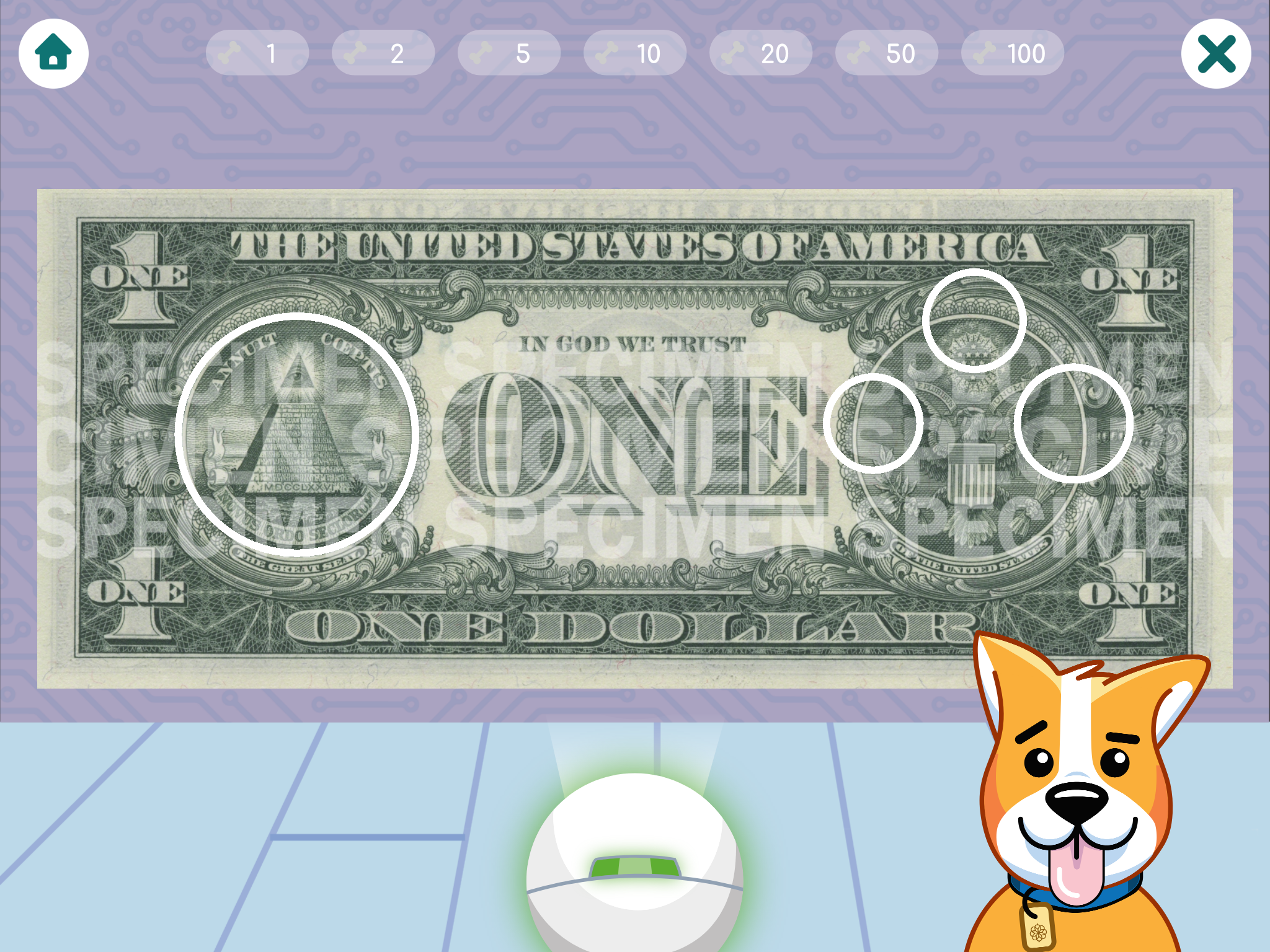 A screen capture of the app's note back explorer in use on an Android tablet. Along the top are buttons for home, and seven bill denominations ($1, $2, $5, $10, $20, $50, and $100) that users can select and explore. Four elements on the back of a $1 bill are circled in white. In the lower right corner is an illustration of Buck the Time-Traveling Dog who guides the user on a quest through the historical events illustrated on the back of U.S. currency.
