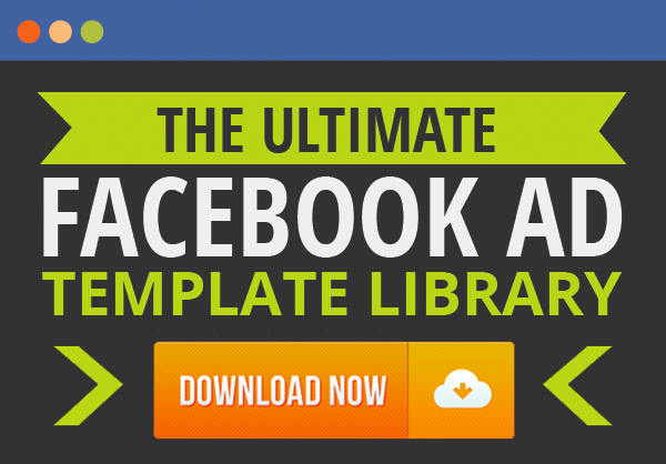 Download the Ultimate Facebook Ad Template Library