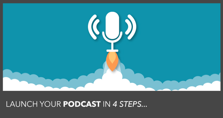 how to launch a podcast