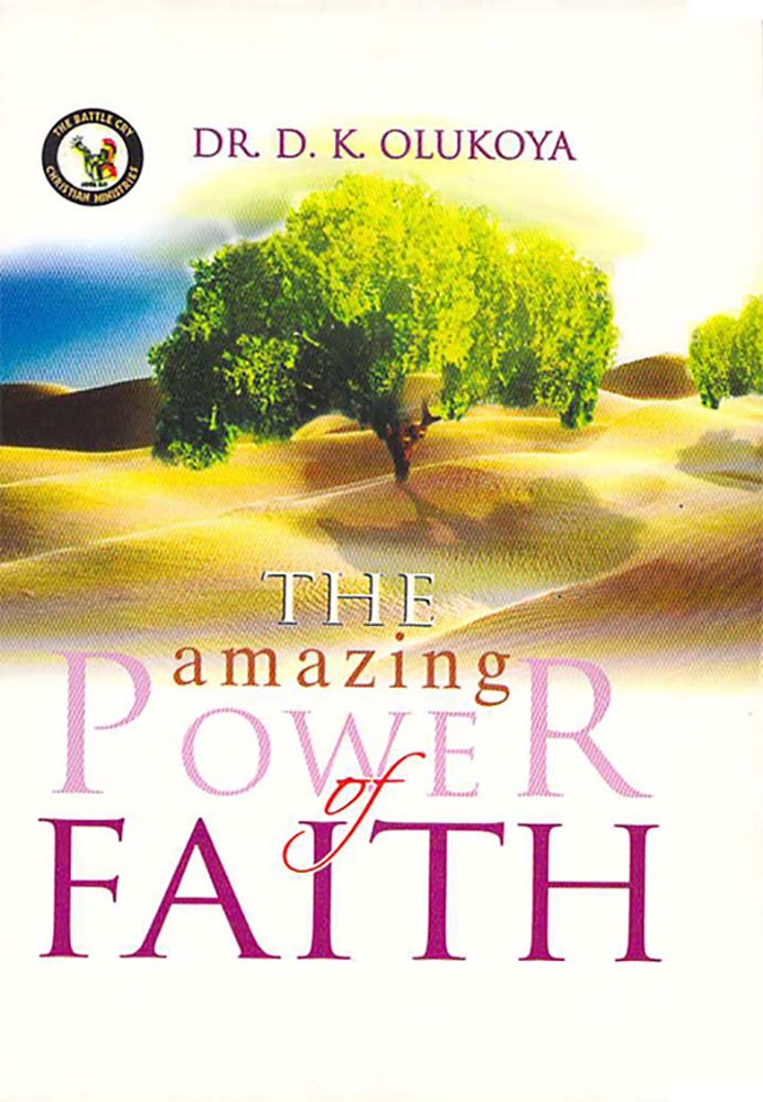 The Amazing Power of Faith