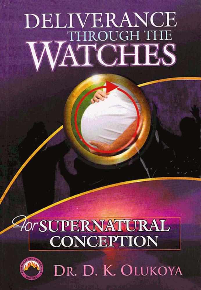 Deliverance Through the Watches for Supernatural Conception