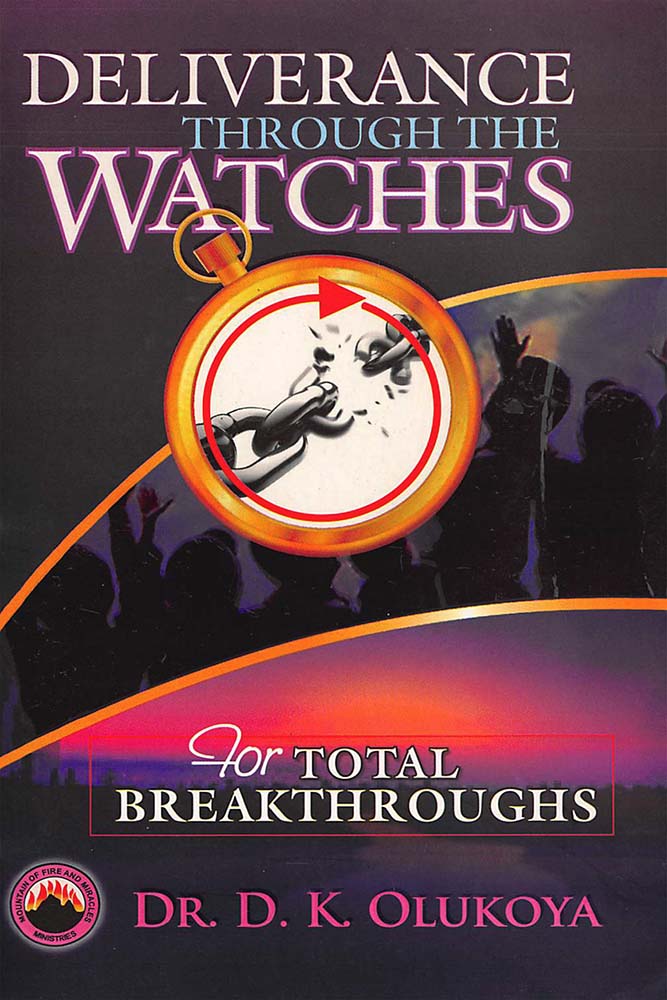 Deliverance through the Watches for Total Breakthrougs