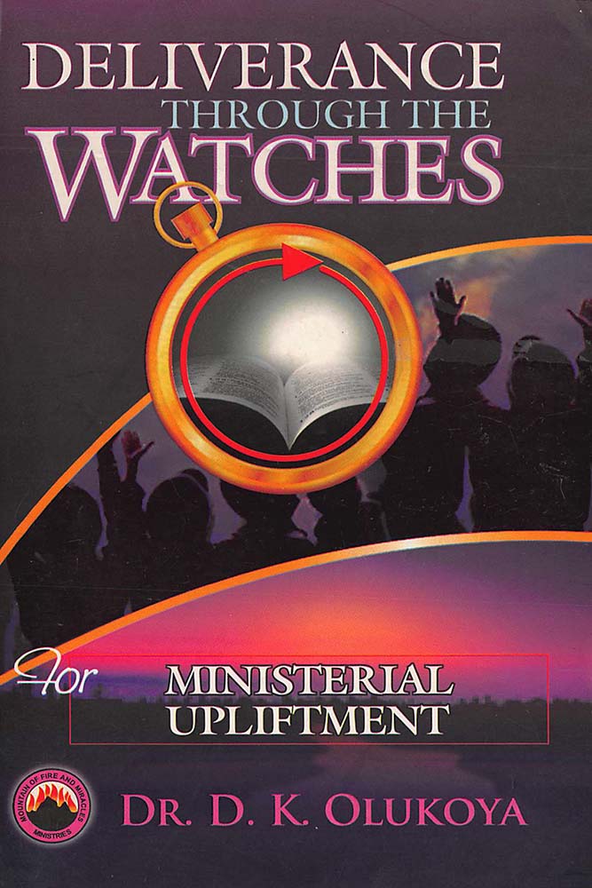 Deliverance through the Watches for Ministerial Upliftment