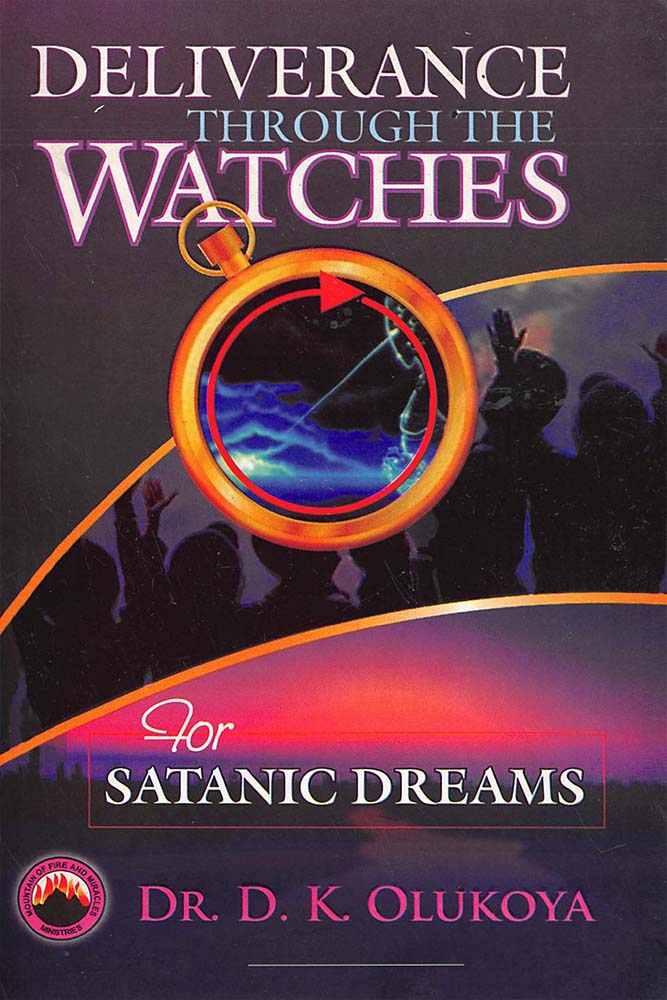 Deliverance through the Watches for Dealing with Satanic Dreams
