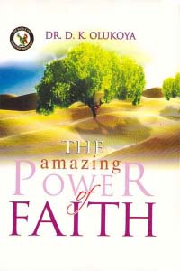 The Amazing Power of Faith