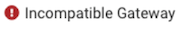 Incompatible Gateway icon