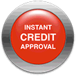 Instant Approval Financing! Instant Approval
