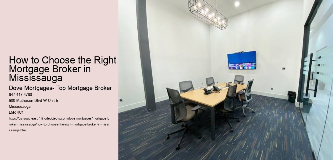 How to Choose the Right Mortgage Broker in Mississauga