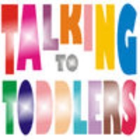 Talking to Toddlers Talking to Toddlers