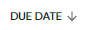 Due Date column header