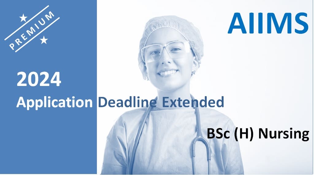 AIIMS Extends 2024 Application Date For BSc Nursing