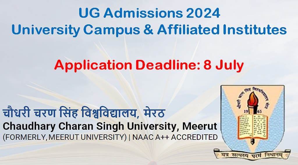 Applications Close 8 July-CCSU Meerut & Affiliated Institutes