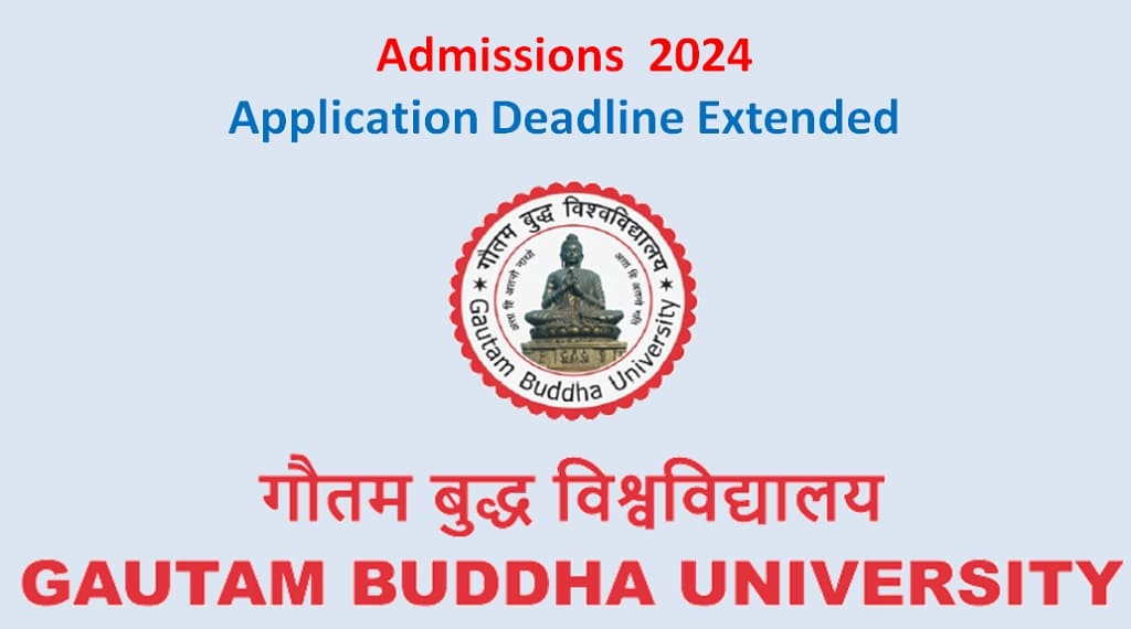 Gautam Buddha University Extends 2024 Application Date
