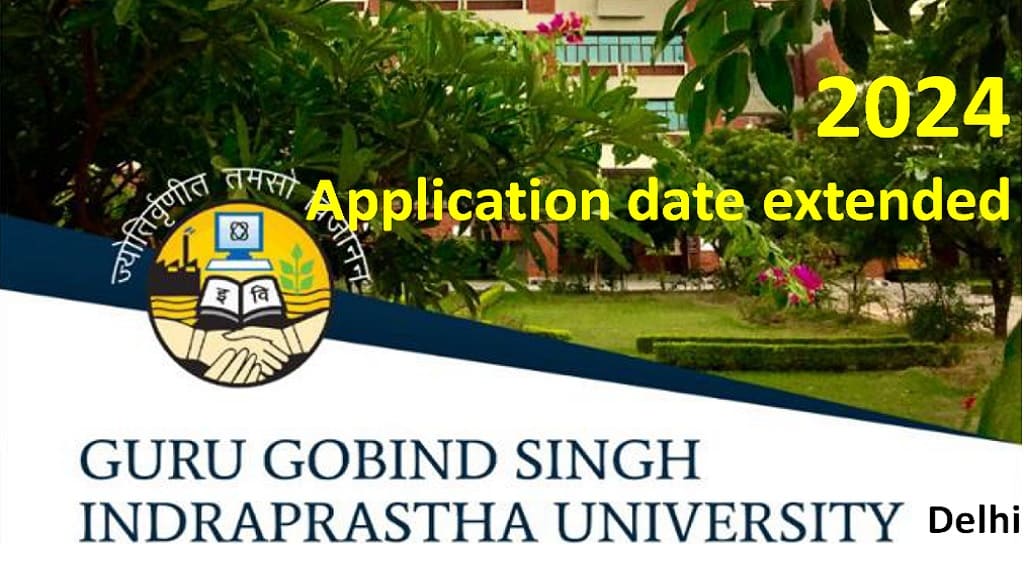 GGSIPU Delhi Again Extends 2024 Application Last Date