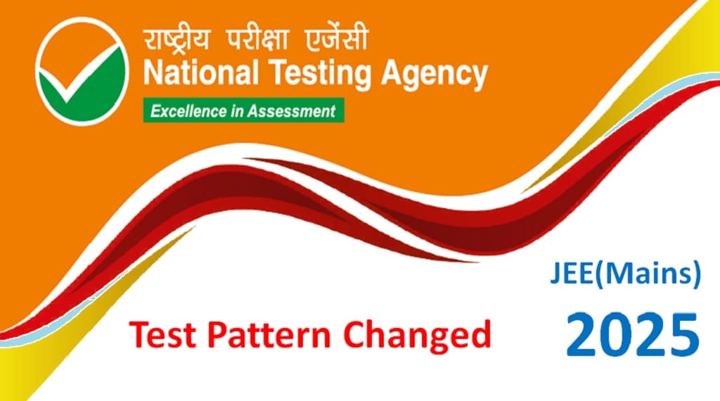 NTA changes JEE Mains 2025 Test Pattern
