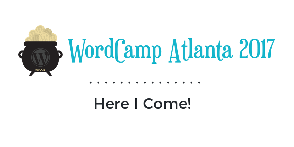 WordCamp Atlanta 2017 - I'm Attending!