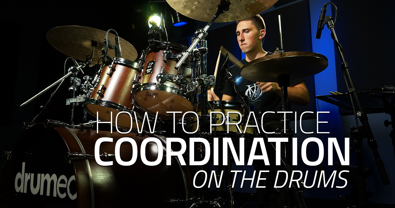 How To Practice Drum Coordination