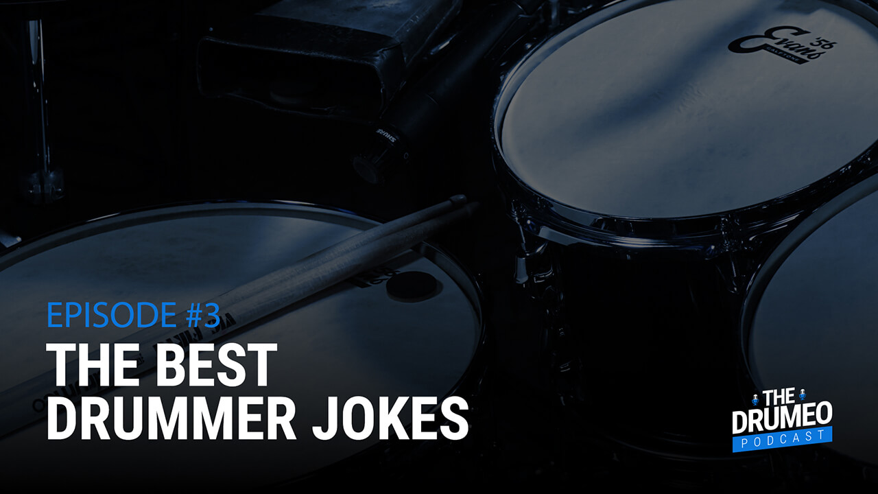 The Best Drummer Jokes Drumeo Podcast Episode 03