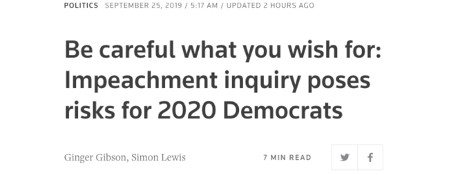 Reuters: "Be careful what you wish for: Impeachment inquiry poses risks for 2020 Democrats"