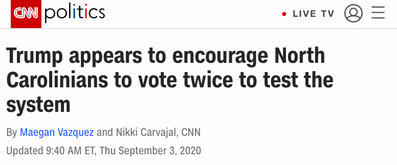 CNN: Trump appears to encourage North Carolinians to vote twice to test the system