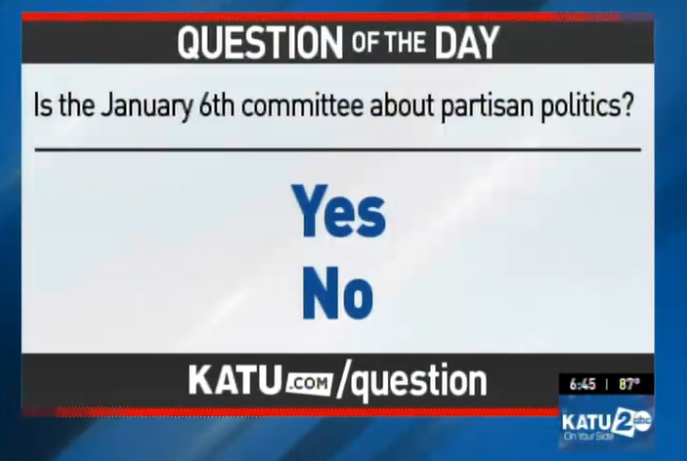 Sinclair Broadcast Group's July 26, 2021, Question of the Day: "Is the January 6th committee about partisan politics?"