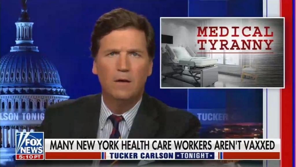 Tucker Carlson complaining about the "medical tyranny" of vaccinations
