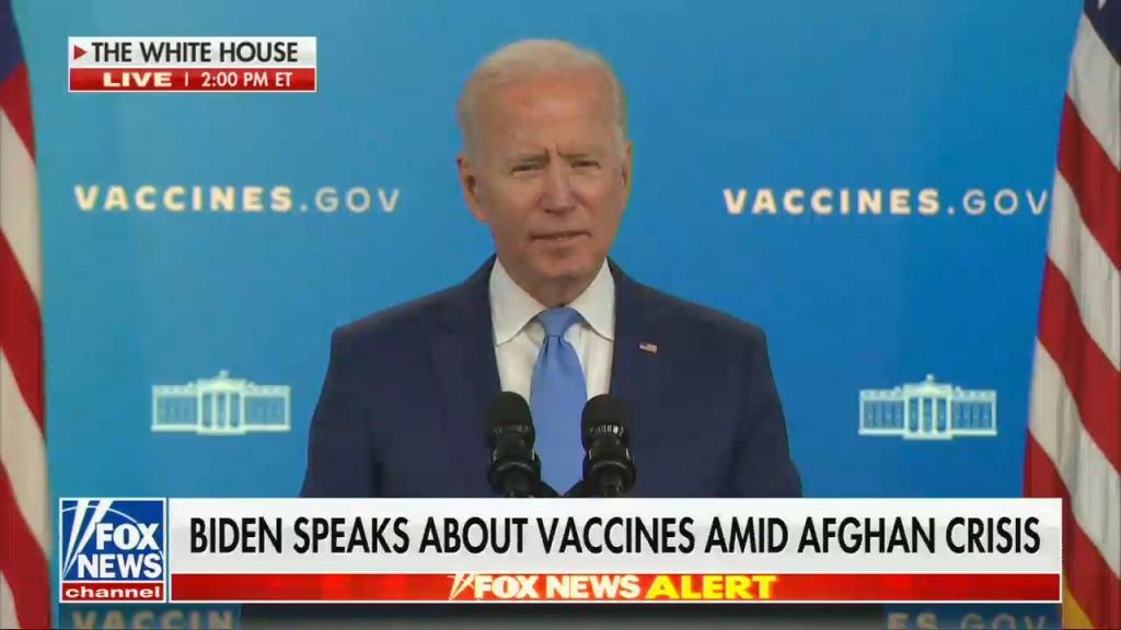 Chyron reads: "Biden Speaks About Vaccines Amid Afghan Crisis.”