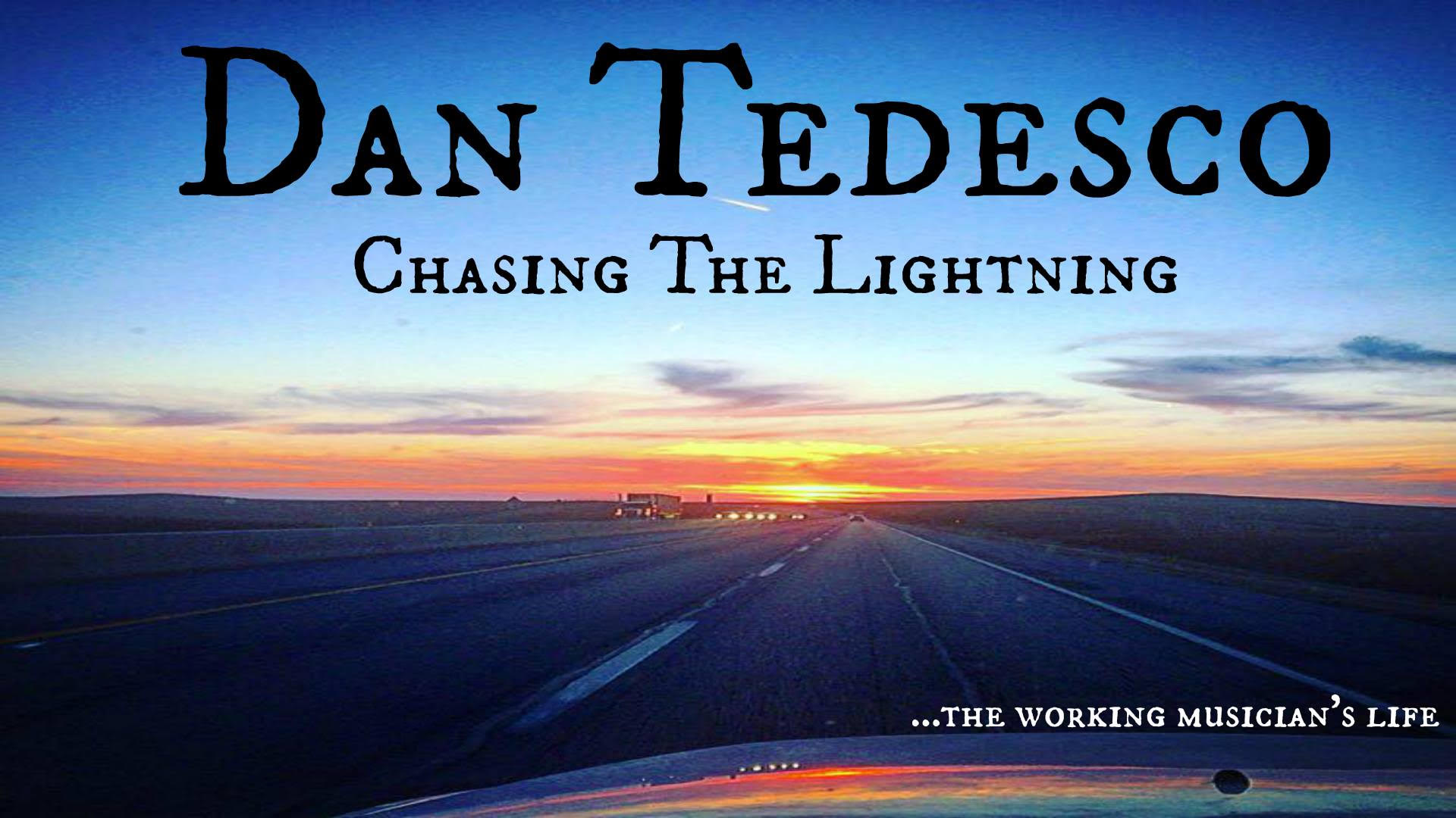 Chasing The Lightning Dan Tedesco