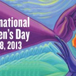 International Woman’s Day 2013 celebrated worldwide March 8