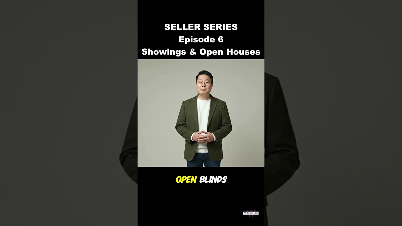 SELLER SERIES EPISODE 6 — Showings & Open Houses