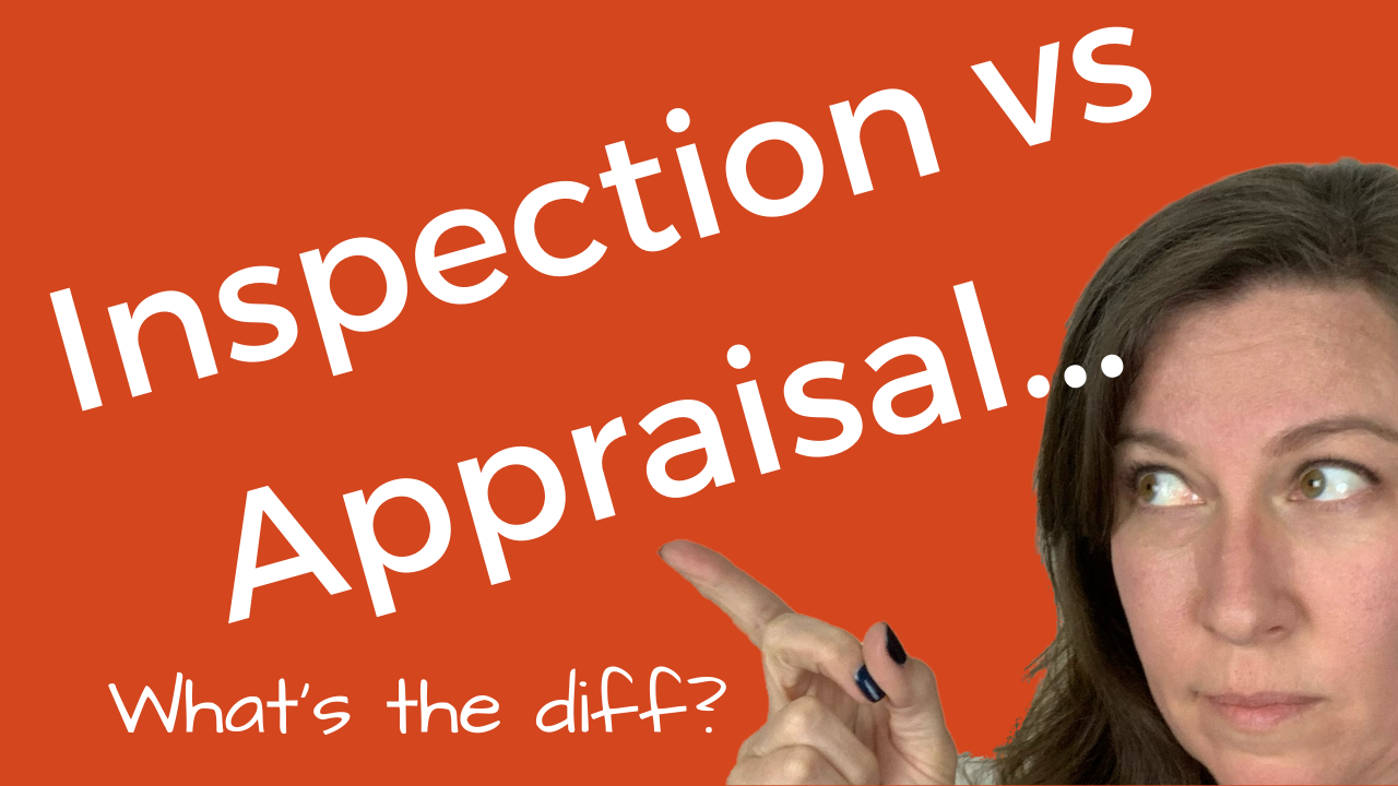 Inspections vs Appraisals...what's the diff?