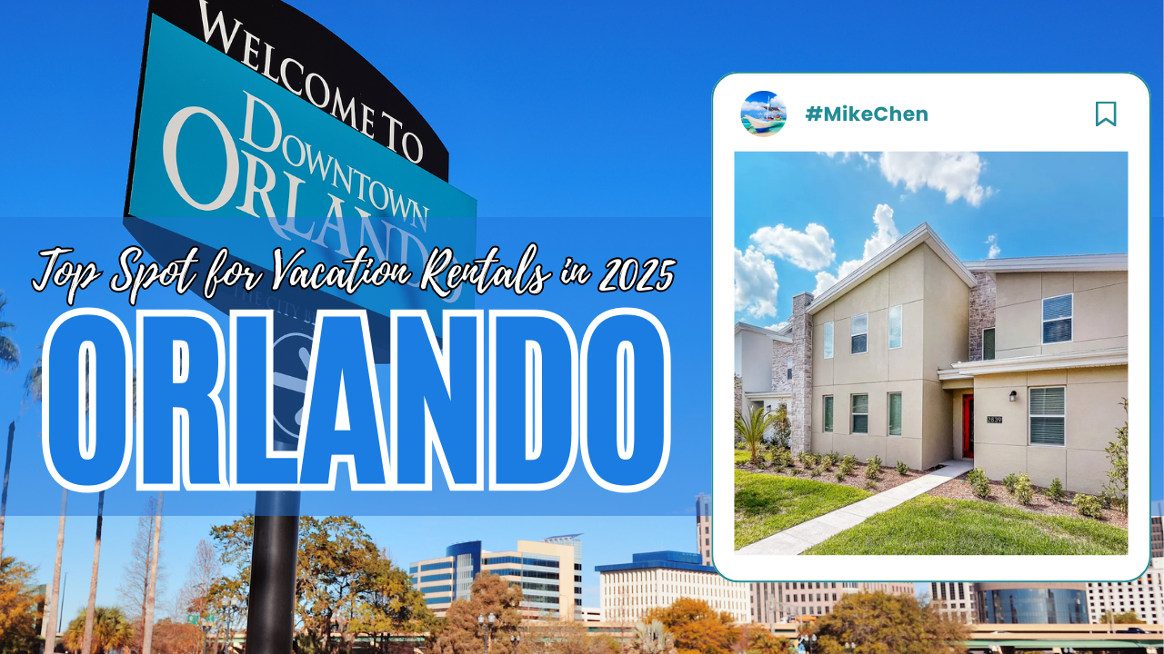 Why Orlando Is Still One of the Best Places to Buy a Vacation Rental in 2025
