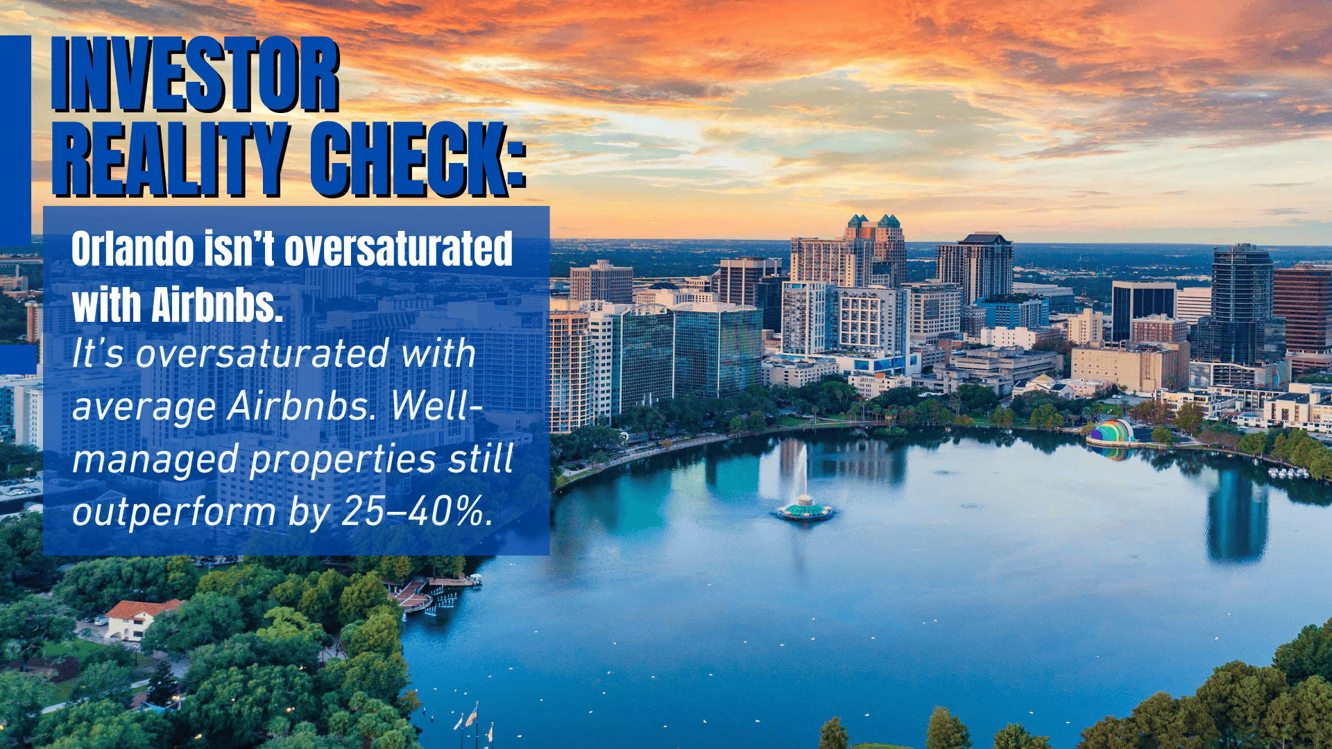 Orlando isn’t oversaturated with Airbnbs.