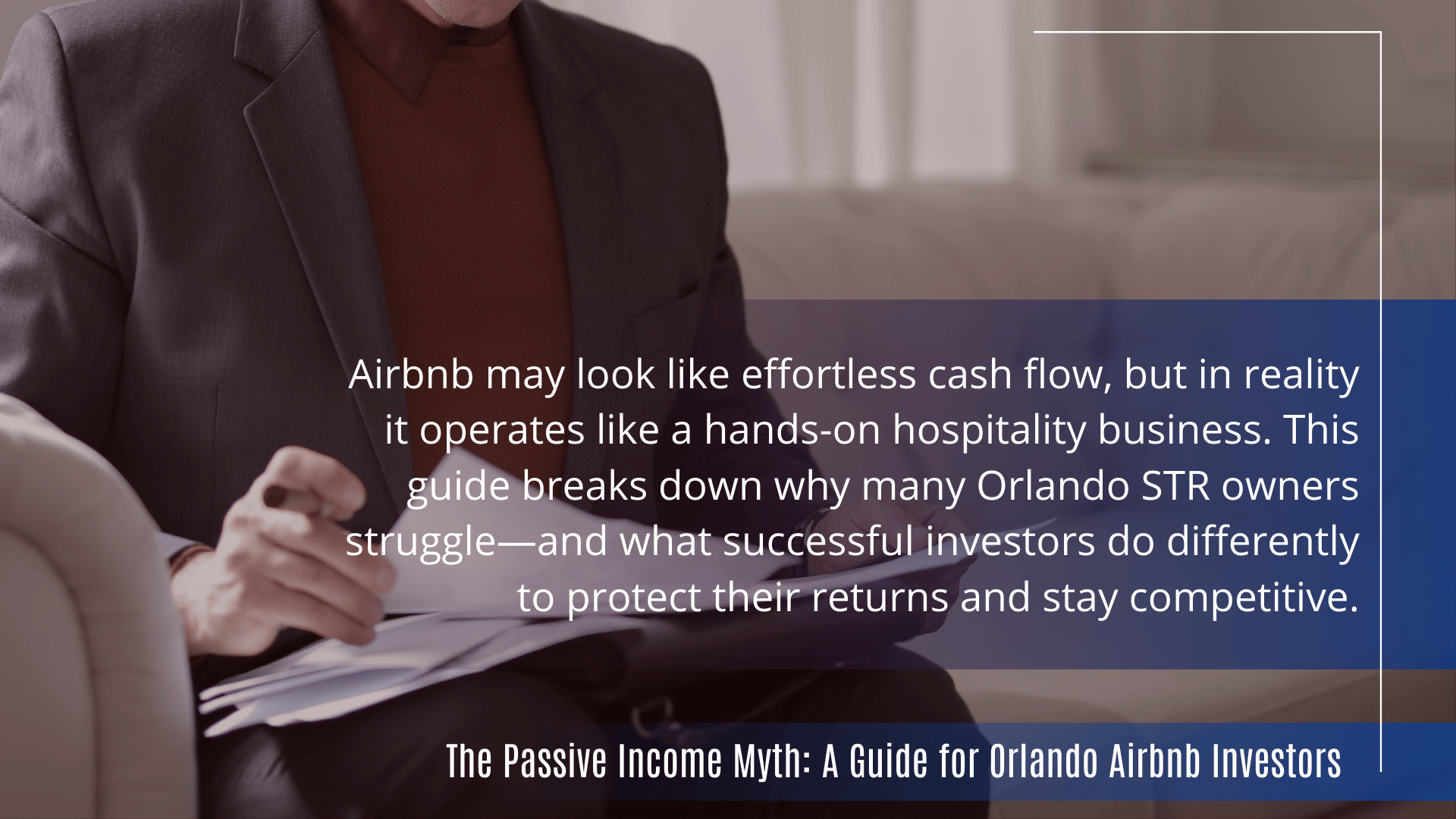 The Passive Income Myth A Guide for Orlando Airbnb Investors