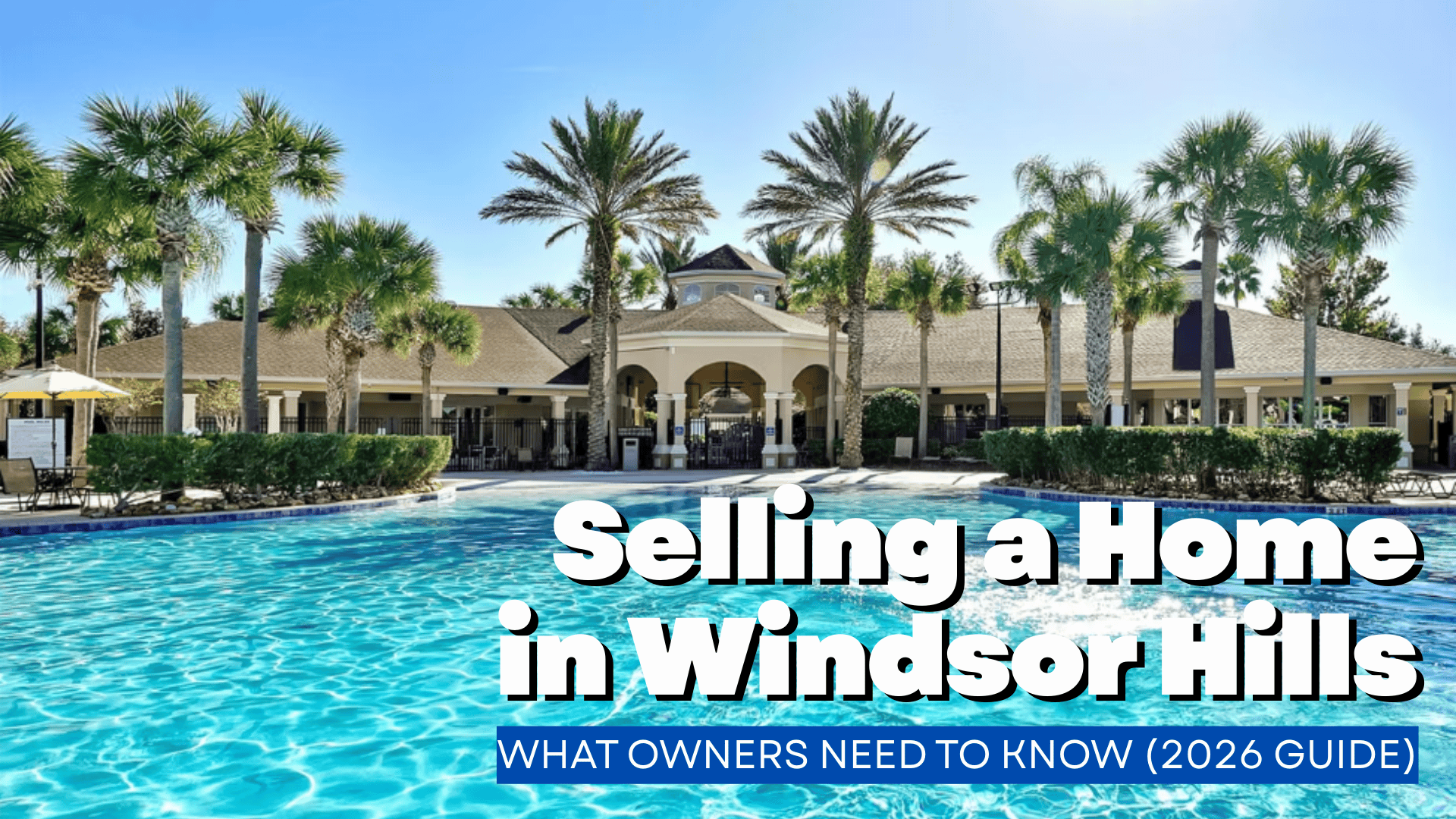 Selling a Home in Windsor Hills: What Owners Need to Know (2026 Guide)