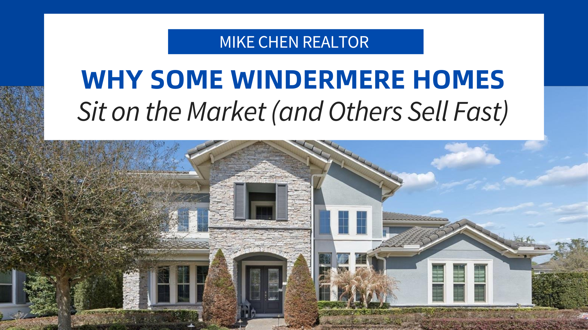 Why Some Windermere Homes Sit on the Market (and Others Sell Fast)