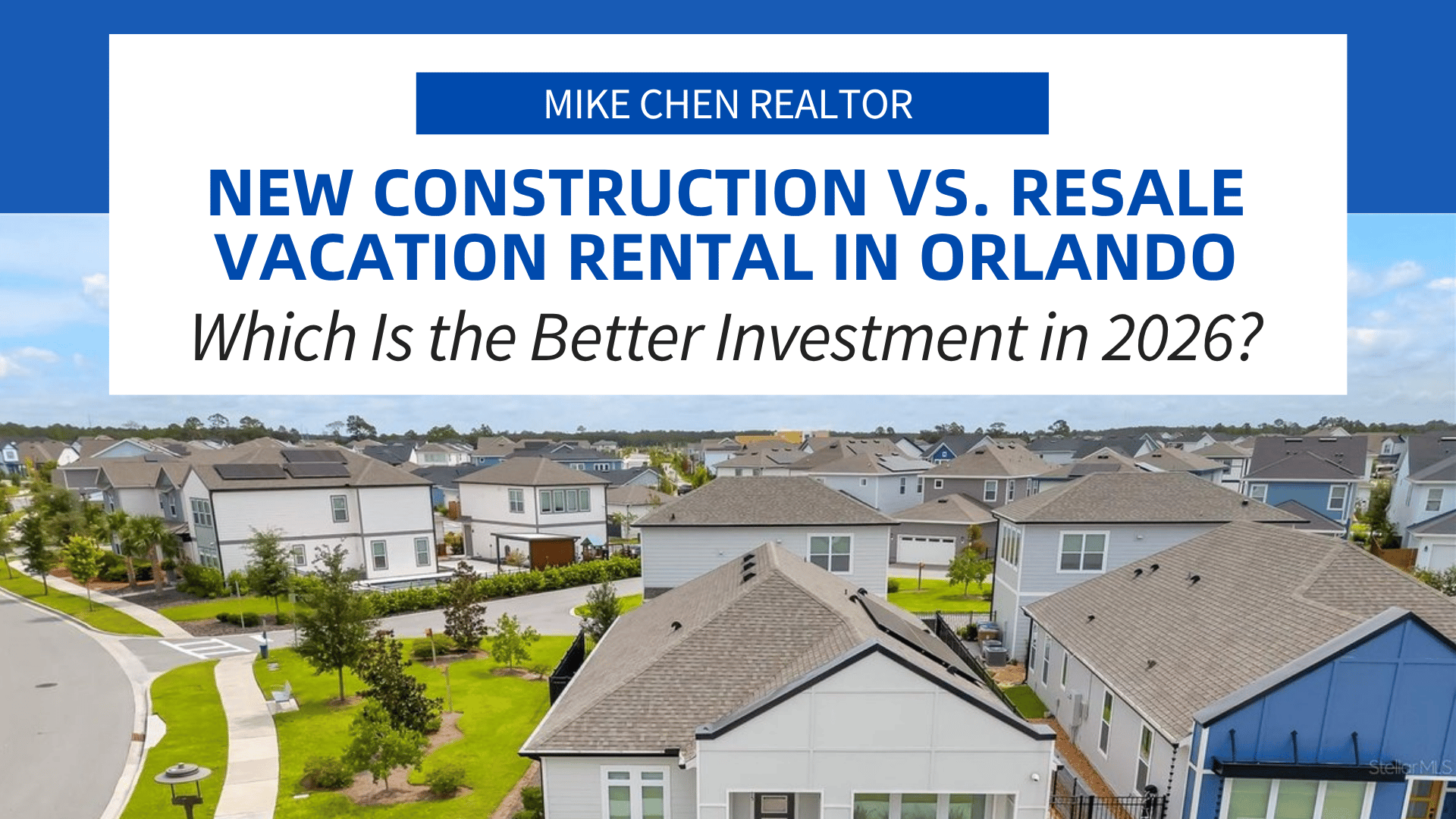 New Construction vs. Resale Vacation Rental in Orlando: Which Is the Better Investment in 2026?