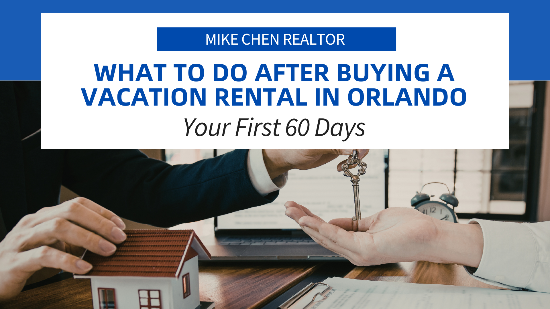 What to Do After Buying a Vacation Rental in Orlando: Your First 60 Days