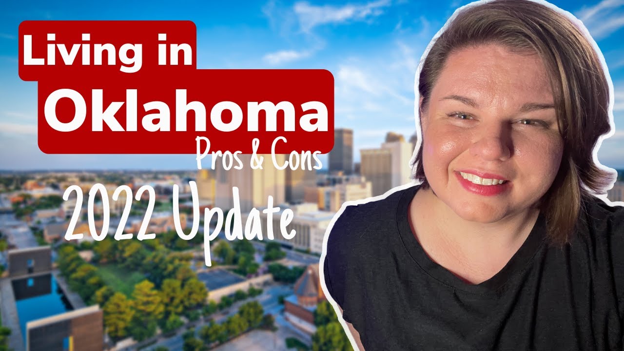 Living in Oklahoma Pros, and Cons 2022 Update